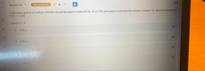 Question 3 Inilab Question How Many Grams Of Sodium Chloride Should Be Used To Make 90 Ml Of A 0 75 Pilocarpine Hydroch 1