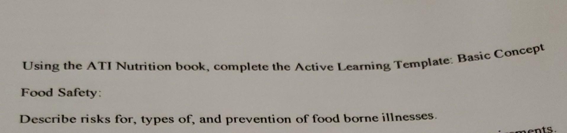 Using The Ati Nutrition Book Complete The Active Learning Template Basic Concept Food Safety Describe Risks For Type 1