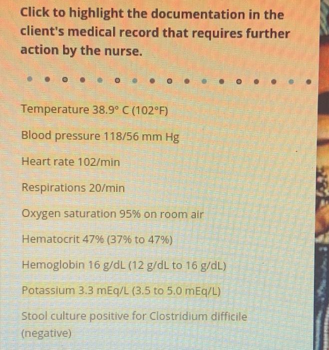 A Nurse Is Caring For A Client On A Medical Surgical Unit Nurses Notes 0800 Client Is Admitted With A 3 Day History Of 2