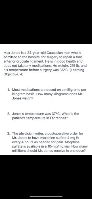 Max Jones Is A 24 Year Old Caucasian Man Who Is Admitted To The Hospital For Surgery To Repair A Torn Anterior Cruciate 1