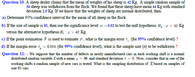 Question 10 A Sheep Dealer Claims That The Mean Of Weights Of His Sheep Is 42 Kg A Simple Random Sample Of 36 Sheep Wa 1