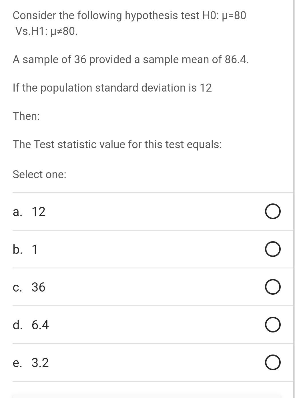 Consider The Following Hypothesis Test Ho P 80 Vs H1 4 80 A Sample Of 36 Provided A Sample Mean Of 86 4 If The Popul 1
