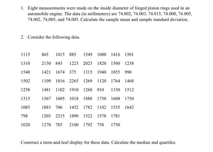 1 Eight Measurements Were Made On The Inside Diameter Of Forged Piston Rings Used In An Automobile Engine The Data In 1