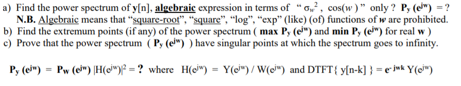 Where W N Is Zero Mean White Noise Random Process With Variance Ow A Find The Power Spectrum Of Y N Algebraic Ex 2
