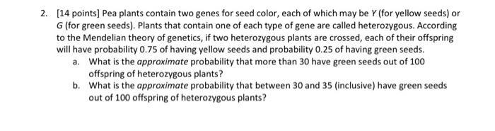 2 14 Points Pea Plants Contain Two Genes For Seed Color Each Of Which May Be Y For Yellow Seeds Or G For Green See 1