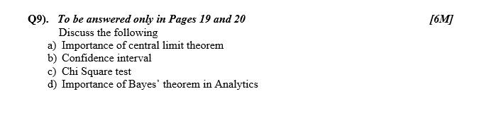 6m Q9 To Be Answered Only In Pages 19 And 20 Discuss The Following A Importance Of Central Limit Theorem B Confide 1