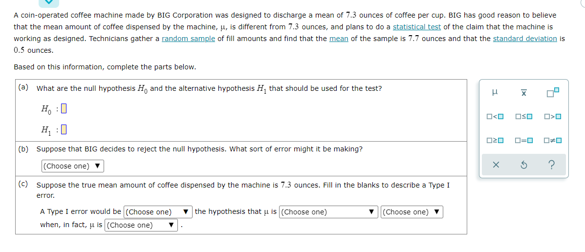 A Coin Operated Coffee Machine Made By Big Corporation Was Designed To Discharge A Mean Of 7 3 Ounces Of Coffee Per Cup 1