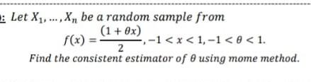 Let X1 X Be A Random Sample From 1 0x 1 1