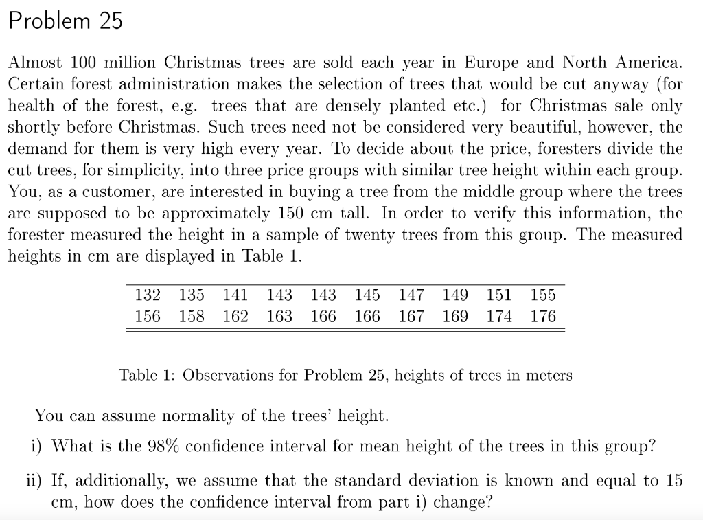 Problem 25 Almost 100 Million Christmas Trees Are Sold Each Year In Europe And North America Certain Forest Administrat 1
