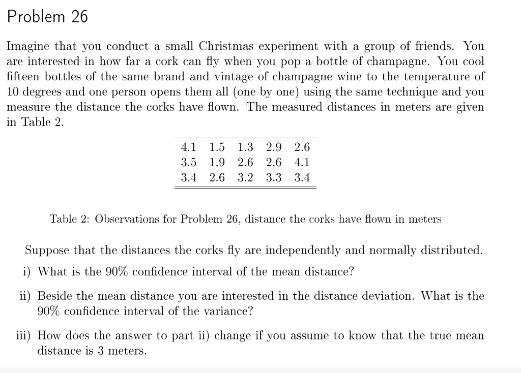 Problem 26 Imagine That You Conduct A Small Christmas Experiment With A Group Of Friends You Are Interested In How Far 1
