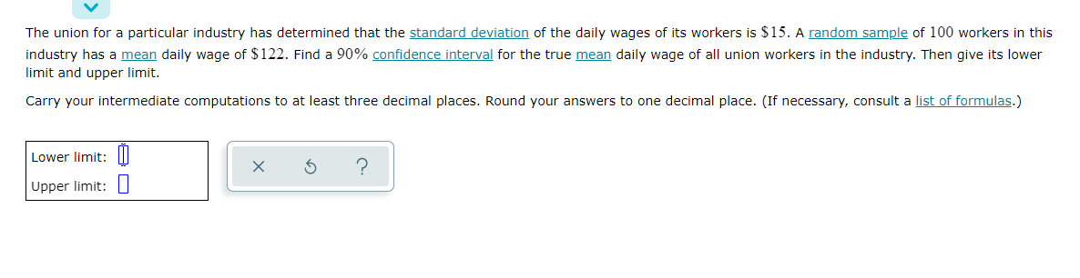 The Union For A Particular Industry Has Determined That The Standard Deviation Of The Daily Wages Of Its Workers Is 15 1