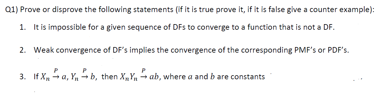 Q1 Prove Or Disprove The Following Statements If It Is True Prove It If It Is False Give A Counter Example 1 It Is 1