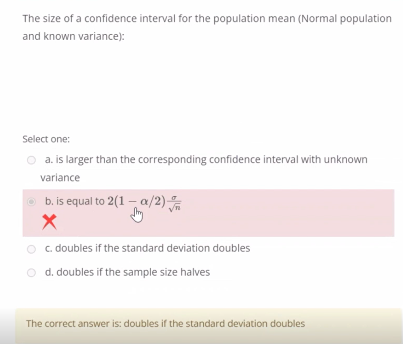 The Size Of A Confidence Interval For The Population Mean Normal Population And Known Variance Select One O A Is La 1