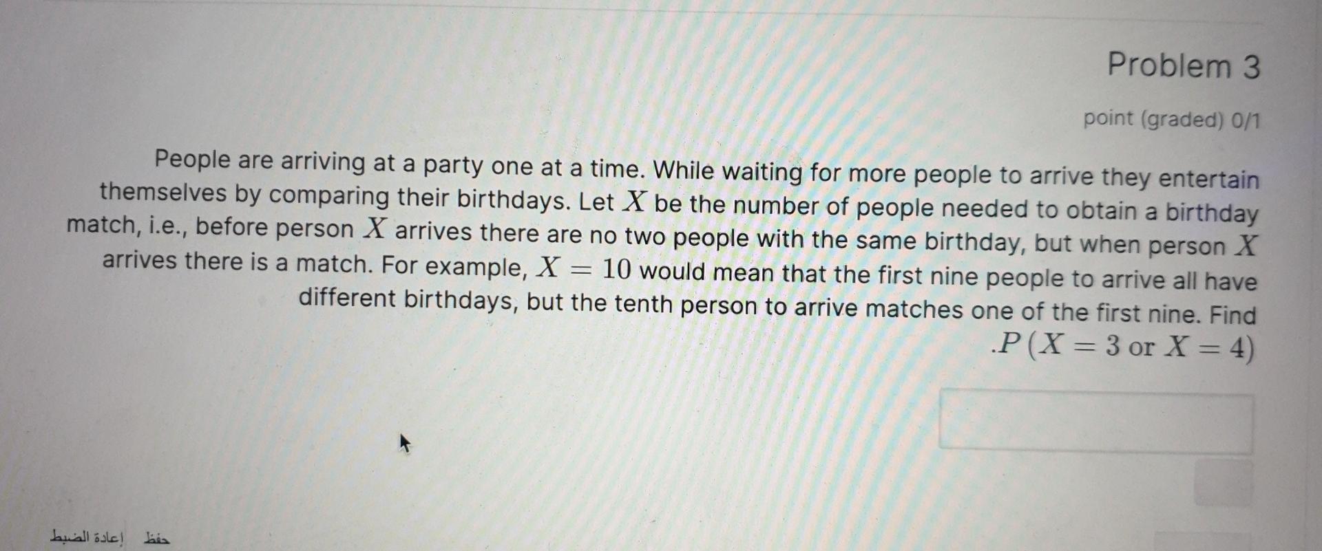 Problem 3 Point Graded 0 1 People Are Arriving At A Party One At A Time While Waiting For More People To Arrive They 1