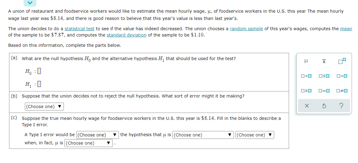 A Union Of Restaurant And Foodservice Workers Would Like To Estimate The Mean Hourly Wage U Of Foodservice Workers In 1