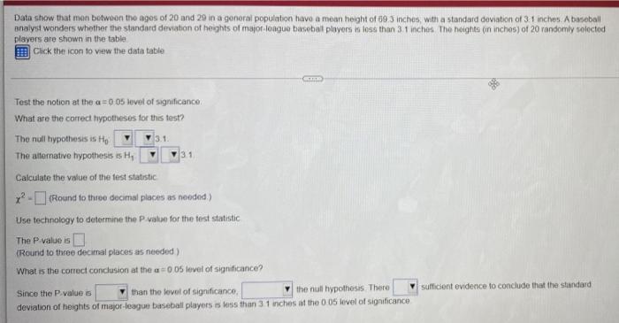 Data Show That Man Between The Ages Of 20 And 20 In A General Population Have A Mean Height Of 30 3 Inches With A Stand 1