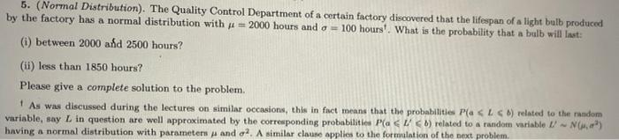 5 Normal Distribution The Quality Control Department Of A Certain Factory Discovered That The Lifespan Of A Light Bu 1