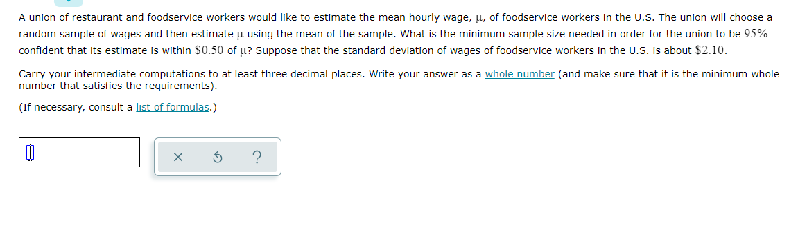 A Union Of Restaurant And Foodservice Workers Would Like To Estimate The Mean Hourly Wage U Of Foodservice Workers In 1