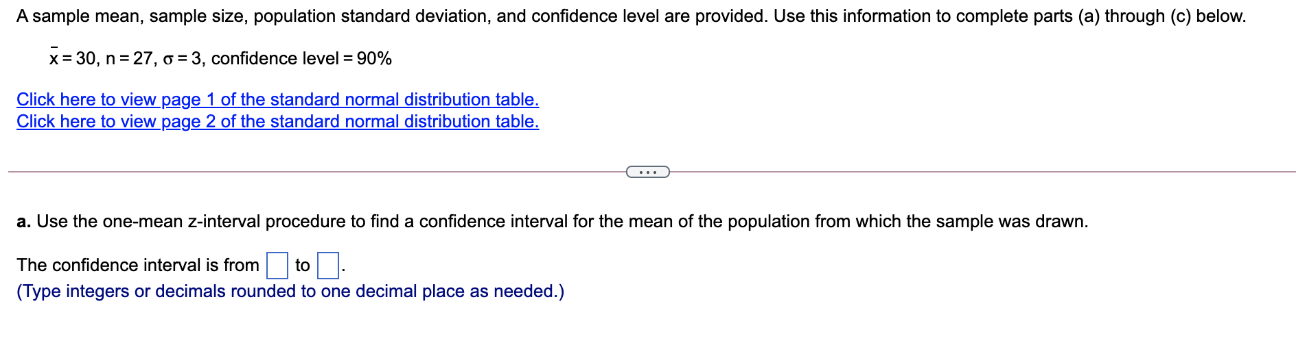 A Sample Mean Sample Size Population Standard Deviation And Confidence Level Are Provided Use This Information To Co 1