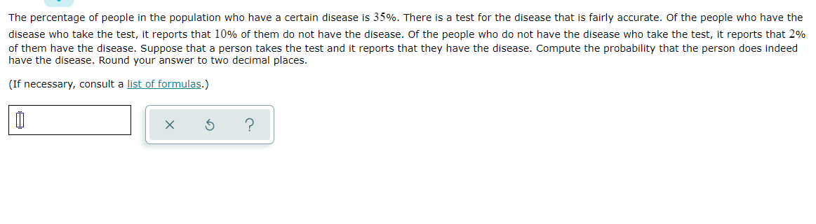 The Percentage Of People In The Population Who Have A Certain Disease Is 35 There Is A Test For The Disease That Is Fa 1