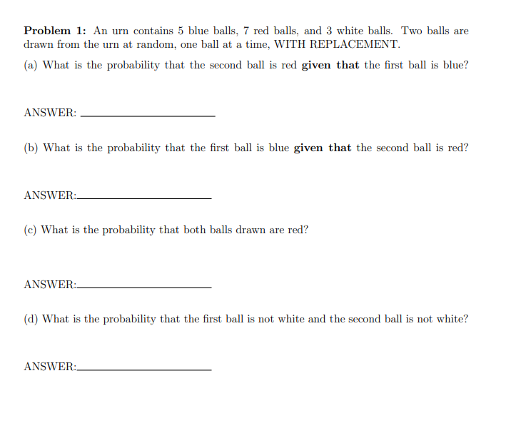 Problem 1 An Urn Contains 5 Blue Balls 7 Red Balls And 3 White Balls Two Balls Are Drawn From The Urn At Random One 1