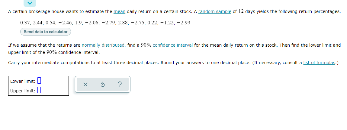 A Certain Brokerage House Wants To Estimate The Mean Daily Return On A Certain Stock A Random Sample Of 12 Days Yields 1
