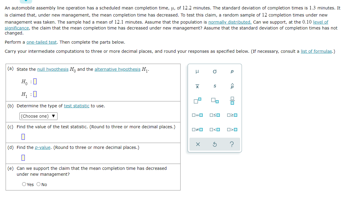 An Automobile Assembly Line Operation Has A Scheduled Mean Completion Time U Of 12 2 Minutes The Standard Deviation O 1