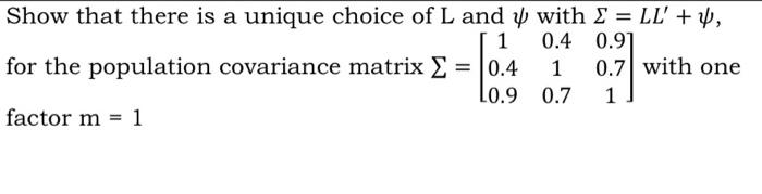 Show That There Is A Unique Choice Of L And Y With Ll 4 1 0 4 0 91 For The Population Covariance Matrix 10 4 1