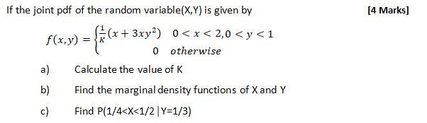 4 Marks 3872 If The Joint Pdf Of The Random Variable X Y Is Given By F X Y X 3xy 0 X 2 0 Y 1 O Otherw 1