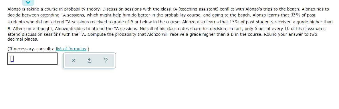 Alonzo Is Taking A Course In Probability Theory Discussion Sessions With The Class Ta Teaching Assistant Conflict Wit 1