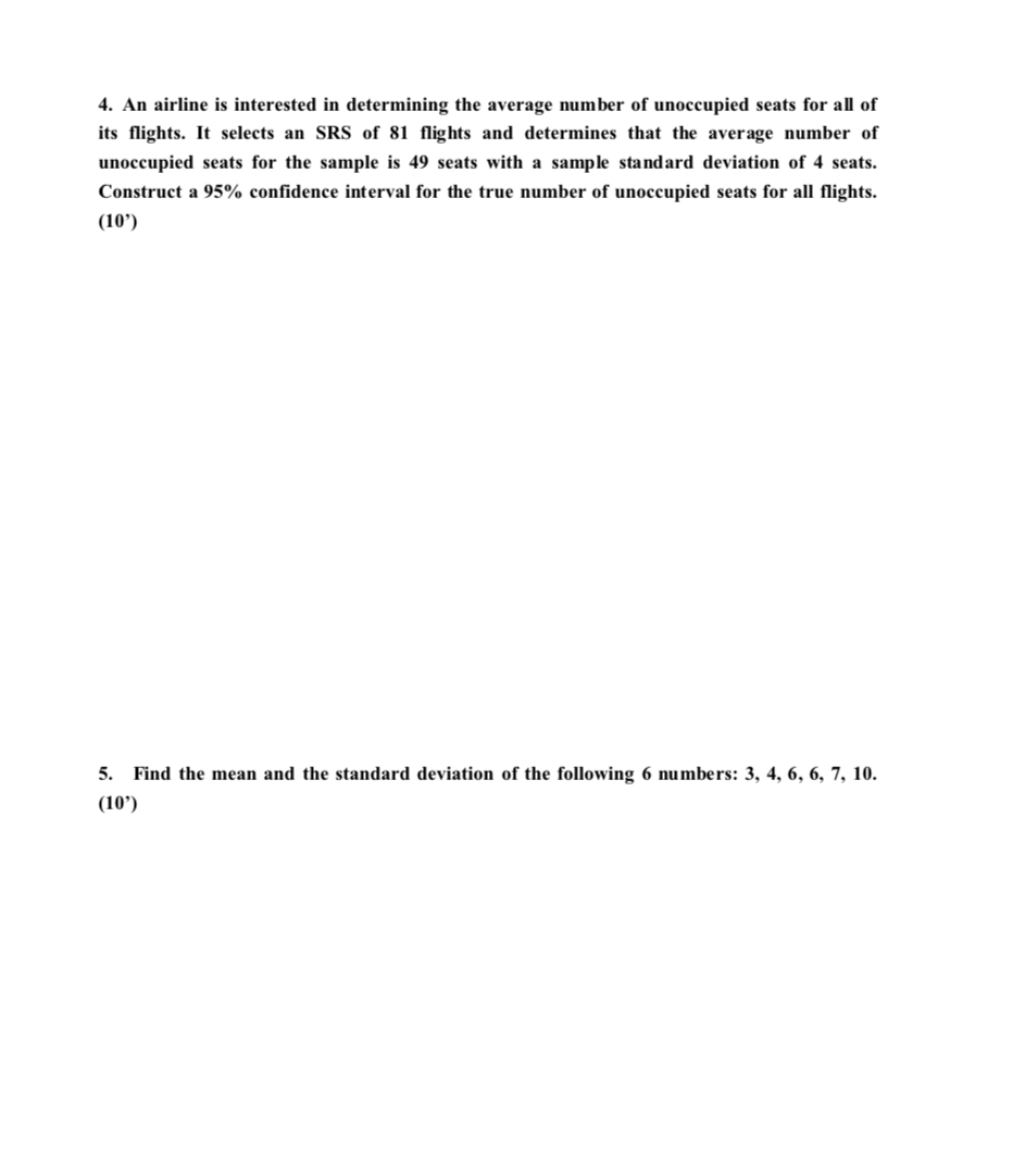 4 An Airline Is Interested In Determining The Average Number Of Unoccupied Seats For All Of Its Flights It Selects An 1