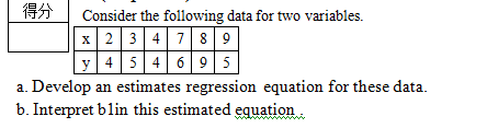 194 Consider The Following Data For Two Variables X 234 7 8 9 Y 454695 A Develop An Estimates Regression Equation For 1