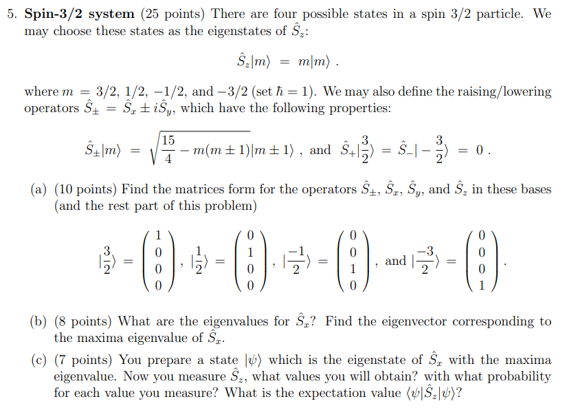 5 Spin 3 2 System 25 Points There Are Four Possible States In A Spin 3 2 Particle We May Choose These States As The 1