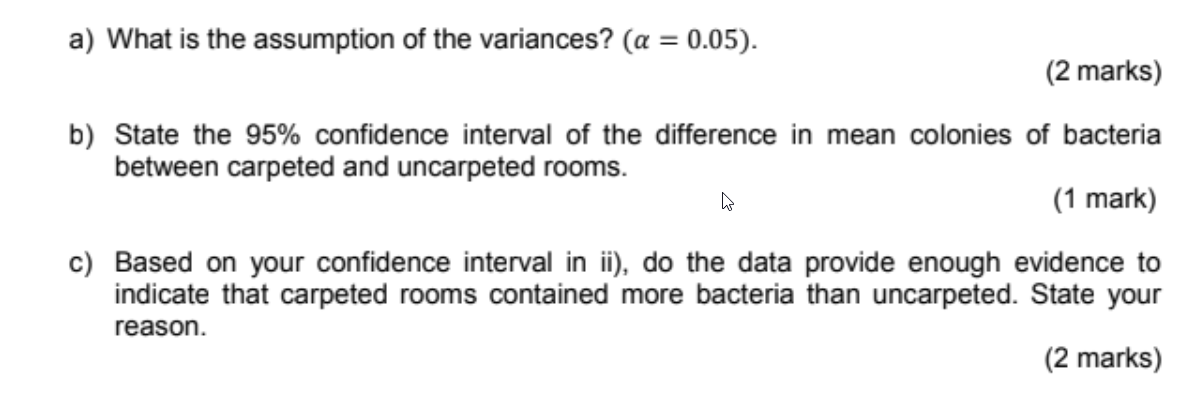 2 Researchers Wanted To Investigate If Carpeted Rooms 1 Contained More Bacteria Than Uncarpeted Rooms 2 Colonies O 3