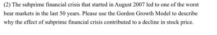 2 The Subprime Financial Crisis That Started In August 2007 Led To One Of The Worst Bear Markets In The Last 50 Years 1