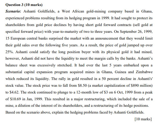 Question 3 10 Marks Scenario Ashanti Goldfields A West African Gold Mining Company Based In Ghana Experienced Probl 1