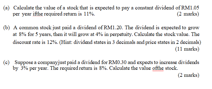 A Calculate The Value Of A Stock That Is Expected To Pay A Constant Dividend Of Rm1 05 Per Year Ifthe Required Return 1