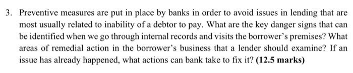 3 Preventive Measures Are Put In Place By Banks In Order To Avoid Issues In Lending That Are Most Usually Related To In 1