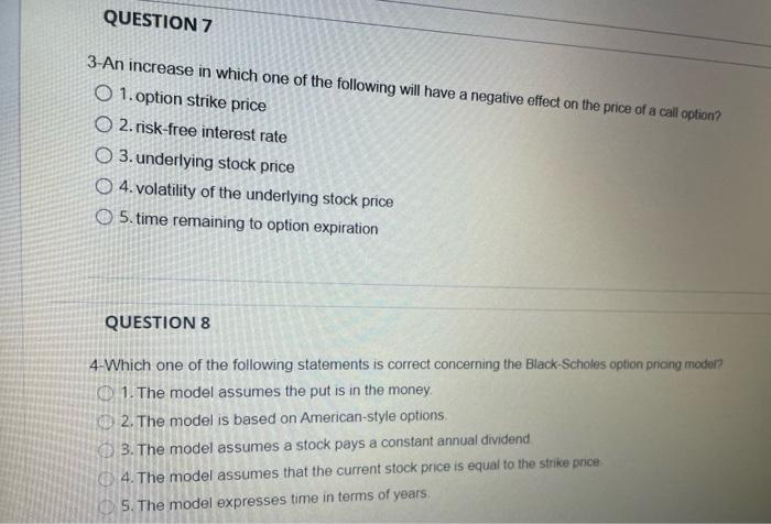 Question 6 1 Which Option Price S Will Increase When The Interest Rate Increases O 1 Put Only O 2 Call Only O 3 An 2