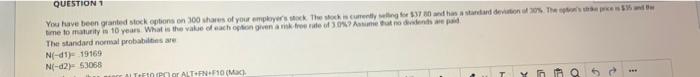 Question 1 You Have Been Granted Stock Options On 300 Shares Of Your Employer S Stock The Stock Is Currentlying For 370 1