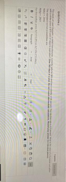Question 2 Points The Stock Of Load Zeppelin A Metal Manufacture Currently Sells For 85 And Has A Vality Of 46 Percen 1