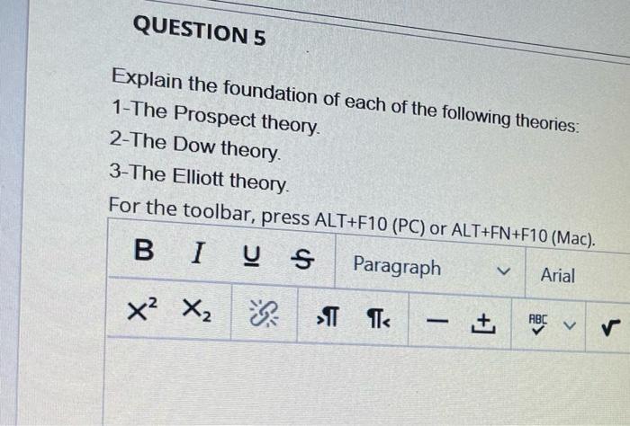Question 5 Explain The Foundation Of Each Of The Following Theories 1 The Prospect Theory 2 The Dow Theory 3 The Elli 1