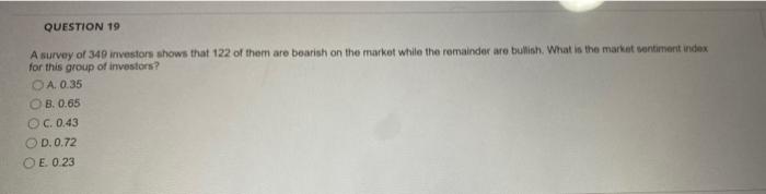 Question 19 A Survey Of 34 Investors Shows That 122 Of Them Are Bearish On The Market While The Remainder Are Bullish W 2