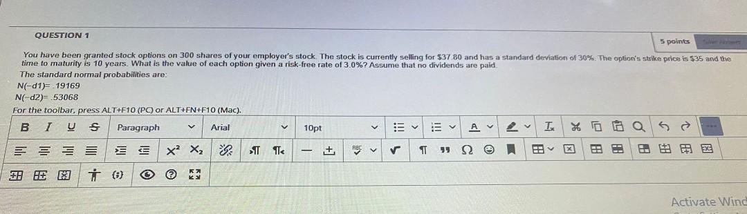 Question 1 5 Points You Have Been Granted Stock Options On 300 Shares Of Your Employer S Stock The Stock Is Currently S 1