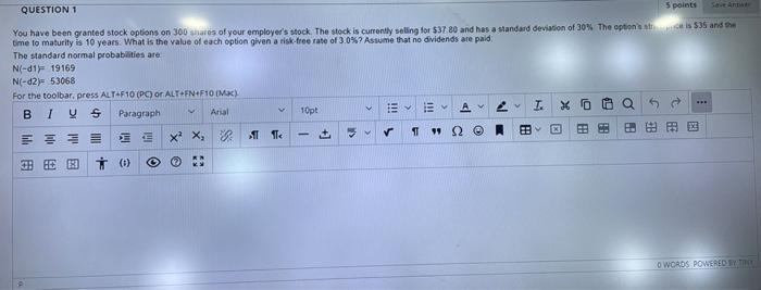 5 Points See Ant Question 1 You Have Been Granted Stock Options On 300 Shares Of Your Employer S Stock The Stock Is Cur 1