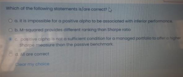 Which Of The Following Statements Is Are Correct O A It Is Impossible For A Positive Alpha To Be Associated With Inter 1