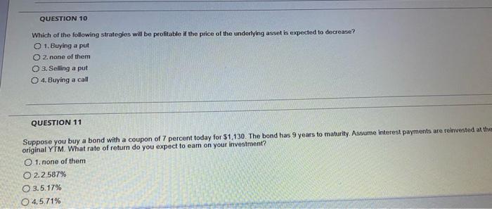 Question 10 Which Of The Following Strategies Will Be Profitable If The Price Of The Underlying Asset Is Expected To Dec 1
