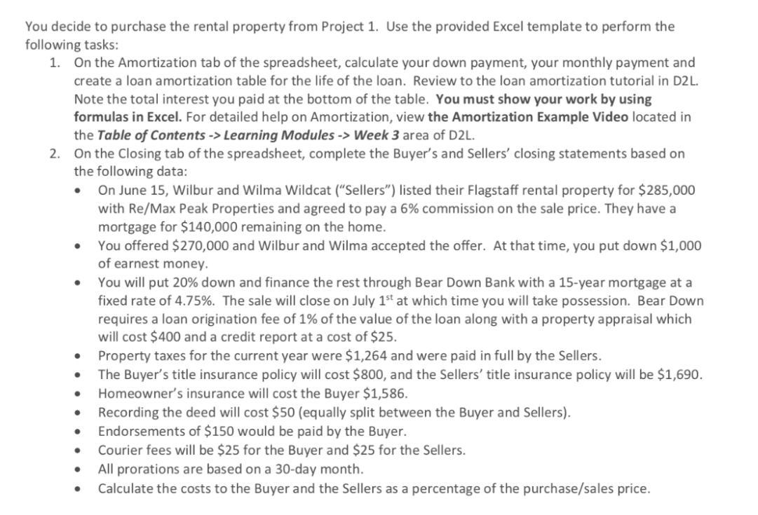 You Decide To Purchase The Rental Property From Project 1 Use The Provided Excel Template To Perform The Following 1