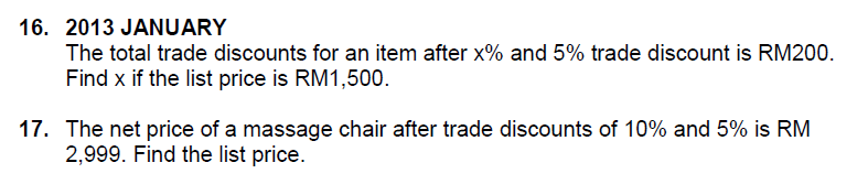 16 2013 January The Total Trade Discounts For An Item After X And 5 Trade Discount Is Rm200 Find X If The List Price 1