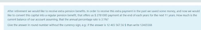 After Retirement We Would Like To Receive Extra Pension Benefits In Order To Receive This Extra Payment In The Past We 1